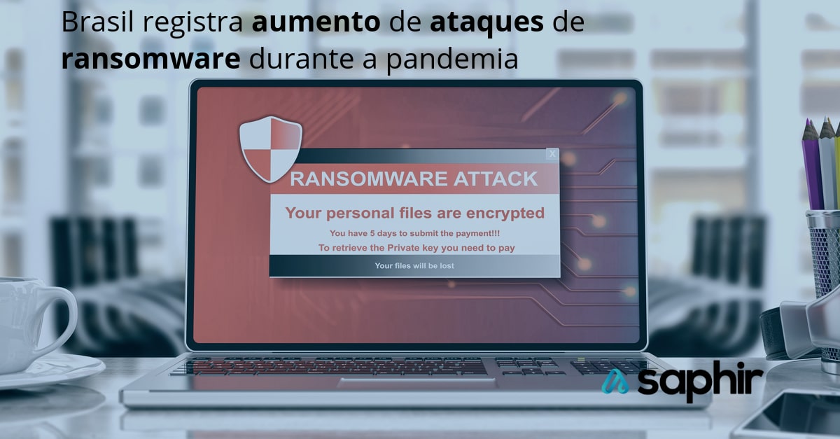 Brasil registra aumento de ataques de ransomware durante a pandemia