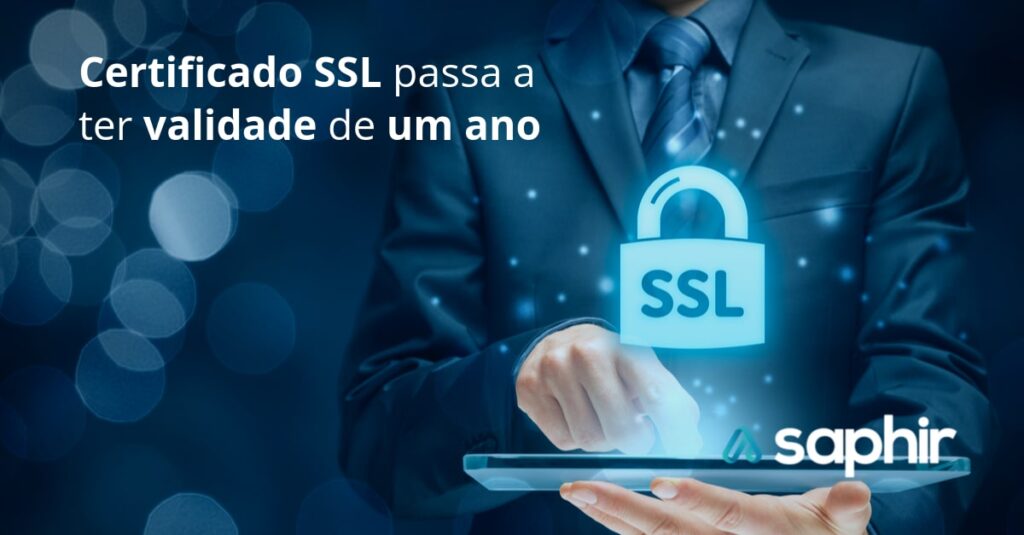 Certificado SSL passa a ter validade de um ano